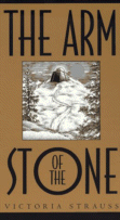 Cover of The Arm of the Stone by Victoria Strauss