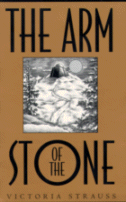 Cover of The Arm of the Stone by
Victoria Strauss