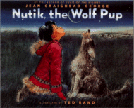 Nutik, The Wolf Pup
by Jean Craighead George, Illustrated by Ted Rand