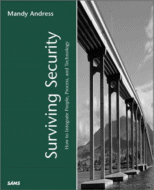 Surviving Security: How to Integrate People, Process,
and Technology
by Mandy Andress