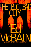 The Big Bad City
by Ed McBain