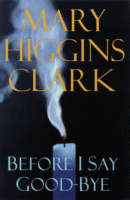 Before I Say Good-Bye
by Mary Higgins Clark