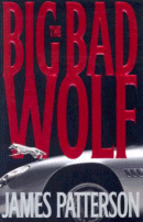 The Big Bad Wolf
 by James Patterson