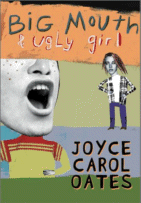 Big Mouth & Ugly Girl
 by Joyce Carol Oates