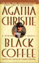 Black Coffee
by Agatha Christie, Adapted by Charles Osborne