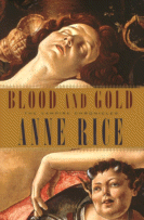 Blood and Gold (Vampire Chronicles)
by Anne Rice