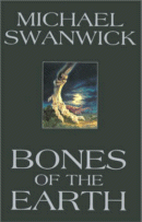 Bones of the Earth
by Michael Swanwick