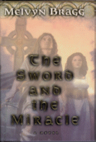 Cover of The Sword and the Miracle by Melvyn Bragg