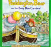 Cover of Paddington Bear and the Busy Bee Carnival
Michael Bond, Pictures by R.W. Alley