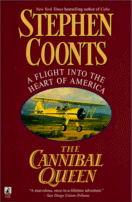Cover of The Cannibal Queen: A Flight into the Heart of
America by Stephen Coonts