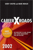 CareerXRoads 2002
by Gerry Crispin and Mark Mehler