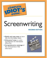 The Complete Idiot's Guide to Screenwriting, Second Edition
 by Skip Press