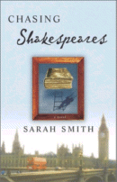 Chasing Shakespeares
 by Sarah Smith