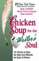 Chicken Soup for the Writer's Soul
by Jack Canfield, Mark Victor Hansen and Bud Gardner