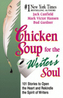 Chicken Soup for the Writer's Soul
by Jack Canfield, Mark Victor Hansen and Bud Gardner