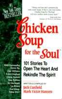 Cover of Chicken Soup for the Soul : 101 Stories to Open
 the Heart & Rekindle the Spirit
by Jack Hansen, Victor Canfield and Mark Victor Hansen