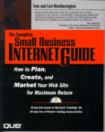 The Complete Small Business Internet Guide
by Tom and Lori Heatherington