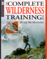 The Complete Wilderness Training Book
by Hugh McManners.