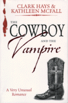 The Cowboy and the Vampire
by Clark Hays and Kathleen McFall