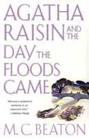 Agatha Raisin and the Day the Floods Came
 by M.C. Beaton