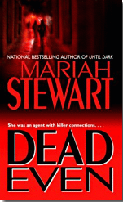 Cover of Dead Even by Mariah Stewart