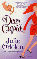 Dear Cupid
by Julie Ortolon