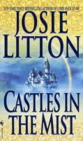 Castles in the Mist
 by Josie Litton