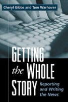Getting the Whole Story
 by Cheryl Gibbs and Tom Warhover