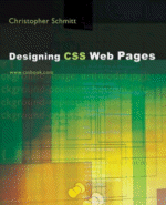 Designing CSS Web Pages
 by Christopher Schmitt