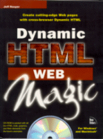 Cover of Dynamic HTML Web Magic
by Jeff Rouyer