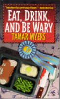 Eat, Drink and Be Weary
by Tamar Myers