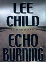 Echo Burning
by Lee Child