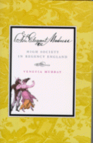 An Elegant Madness: High Society in Regency England
by Venetia Murray