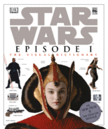 Star Wars Epsiode I: The Visual Dictionary
by David West Reynolds