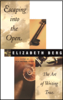 Escaping Into the Open
by Elizabeth Berg