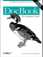 DocBook: The Definitive Guide
by Norman Walsh & Leonard Muellner