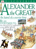 Alexander the Great: The Legend of a Warrior King
by Peter Chrisp, Illustrated by Peter Dennis