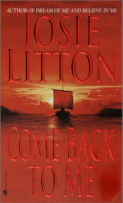 Come Back to Me
by Josie Litton