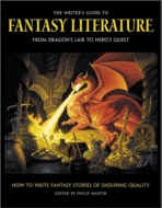 The Writer's Guide to Fantasy Literature
edited by Philip Martin