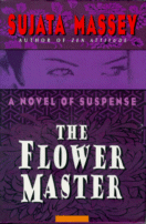 The Flower Master
by Sujata Massey