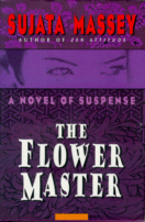 The Flower Master
by Sujata Massey