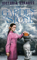 Cover of The Garden of the Stone by Victoria Strauss