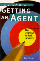 The Insider's Guide to Getting an Agent
by Lori Perkins