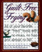 Guilt-Free Frying
by Barry Bluestein and Kevin Morrissey