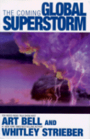 The Coming Global Superstorm
by Art Bell and Whitley Strieber