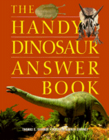 Cover of The Handy Dinosaur Answer Book by
 Thomas E. Svarney and Patricia Barnes-Svarney