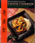 The Heathful Gourmet Chinese Cookbook
by Rose Lee