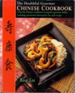 The Heathful Gourmet Chinese Cookbook
by Rose Lee