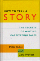 How to Tell a Story
by Peter Rubie and Gary Provost