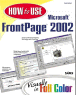 How to Use Microsoft FrontPage 2002
by Paul Heltzel